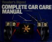 book cover of Readers Digest Complete Car Care Manual by Reader's Digest