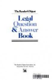 book cover of The Reader's Digest Legal Question & Answer Book by Reader's Digest