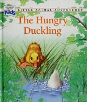 book cover of The hungry duckling by Claude Clement