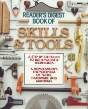 book cover of The Book of Skills and Tools (Family Handyman) by Reader's Digest