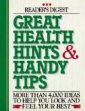 book cover of Great Health Hints & Tips by Reader's Digest