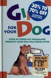 book cover of Gifts for your dog by Reader's Digest