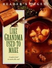 book cover of Like grandma used to make by Reader's Digest