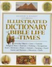 book cover of Illustrated Dictionary of Bible Life and Times by Reader's Digest