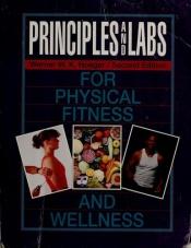 book cover of Principles and Labs for Physical Fitness and Wellness by Wener W.K. Hoeger