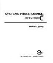 book cover of Systems Programming in Turbo C by Michael J. Young