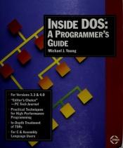 book cover of Inside DOS: A Programmer's Guide by Michael J. Young