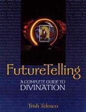 book cover of Future telling by Patricia Telesco