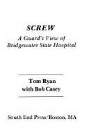 book cover of Screw, a guard's view of Bridgewater State Hospital by Tom Ryan