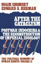 book cover of The Political Economy of Human Rights 2: After the Cataclysm - Postwar Indo-China & the Reconstruction of Imperial Ideol by Νόαμ Τσόμσκι