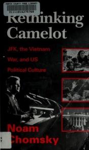 book cover of Alla corte di re artù. Il mito di Kennedy by Noam Chomsky