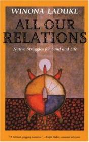 book cover of All Our Relations by Winona LaDuke