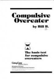 book cover of Compulsive Overeater by B. Bill