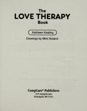 book cover of The Love Therapy Book by Kathleen Keating