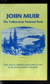 book cover of Yellowstone National Park by John Muir