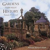 book cover of Nature Perfected Gardens History by Adams