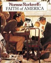 book cover of Norman Rockwell's Faith of America by ノーマン・ロックウェル