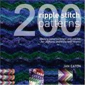 book cover of 200 Ripple Stitch Patterns by Jan Eaton