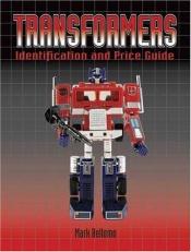 book cover of Transformers : identification and price guide by Mark Bellomo