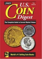 book cover of U. S. Coin Digest 2009 (US Coin Digest) by Dave Harper|Harry Miller
