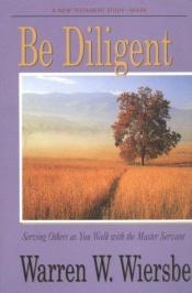 book cover of Be diligent by Warren W. Wiersbe