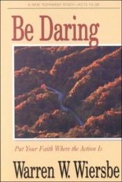 book cover of Be Daring (Be) by Warren W. Wiersbe