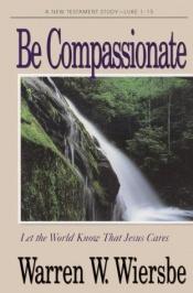 book cover of Be Compassionate by Warren W. Wiersbe
