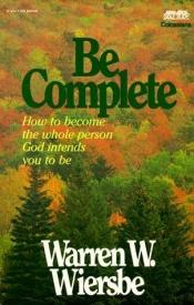 book cover of Be Complete by Warren W. Wiersbe