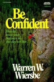 book cover of Be Confident by Warren W. Wiersbe