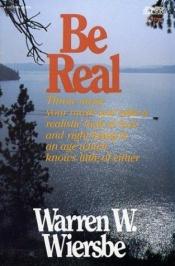 book cover of Be Real by Warren W. Wiersbe