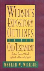 book cover of Wiersbe's Expository Outlines on the Old Testament by Warren W. Wiersbe