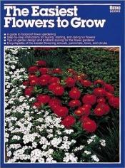 book cover of The easiest flowers to grow by Janet Goldenberg