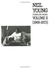 book cover of Neil Young Complete Music Volume II (1969-1973) by Neil Young