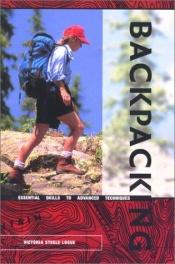 book cover of Backpacking: Essential Skills to Advanced Techniques (Official Guides to the Appalachian Trail) by Victoria Logue