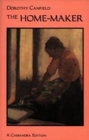 book cover of The home-maker by Dorothy Canfield Fisher