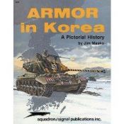 book cover of Armor in Korea: A Pictorial History by Jim Mesko