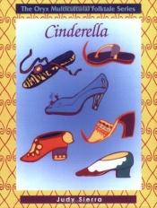 book cover of Cinderella (The Oryx Multicultural Folktale Series) by Judy Sierra