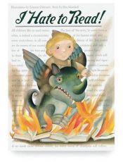 book cover of I Hate to Read! by Rita Marshall; Etienne Delessert