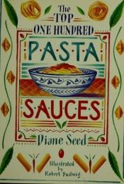 book cover of De 100 beste pasta-sausene : autentiske regionale oppskrifter fra Italia by Diane Seed