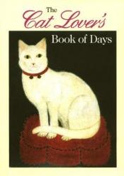 book cover of The Cat Lover's Book of Days by Anonymous