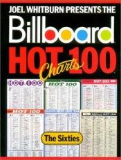 book cover of Billboard Hot 100 Charts - The Sixties by Joel Whitburn