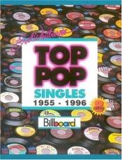 book cover of Top Pop Singles, 1955-1996 (Joel Whitburn's Top Pop Singles (Cumulative)) by Joel Whitburn