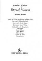 book cover of Eternal moment : selected poems by Sándor Weöres