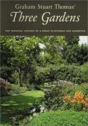 book cover of Three Gardens by Graham Stuart Thomas