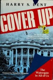 book cover of Cover up: The Watergate in all of us by Harry S. Dent