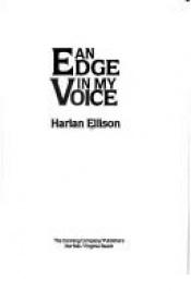 book cover of An Edge in My Voice by Харлан Эллисон