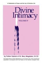 book cover of Divine Intimacy: The 18th Sunday in Ordinary Time to Advent by Fr Gabriel