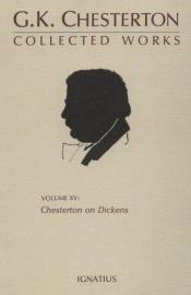book cover of Collected Works of G.K. Chesterton: Chesterton on Dickens Volume XV by ג.ק. צ'סטרטון