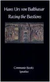 book cover of Schleifung der Bastionen: von der Kirche in dieser Zeit by Ханс Урс фон Бальтазар