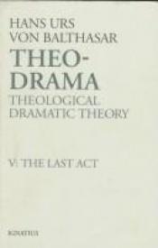 book cover of Theodramatik. IV Das Endspiel by 汉斯·乌尔斯·冯·巴尔塔萨